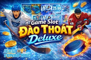 Đào Thoát Deluxe FUN88 – Slot Đúng Kiểu Càng Chơi Càng Cuốn