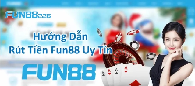 Rút Tiền Fun88 Ăn Mừng Chiến Thắng Với Hướng Dẫn Cực Dễ 4 Các bước rút tiền Fun88