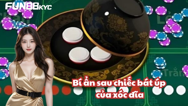 Xóc Đĩa Online Fun88 Với Bí Quyết Chơi Hay Từ Fun88 KYC 4 Khám phá xóc đĩa online Fun88 thú vị thế nào