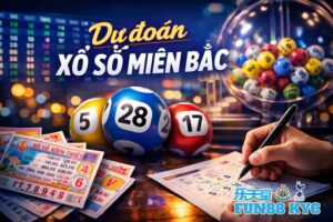 Dự Đoán Xổ Số Miền Bắc Từ FUN88: Phân Tích Số Về Gần Đây